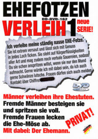 Ehefotzen Verleih