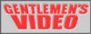 Gentlemen's Video