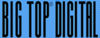 Big Top Digital