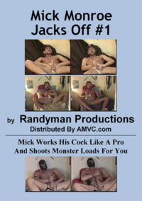 Mick Monroe Jacks Off