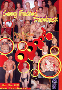 Gang Fucked Bareback