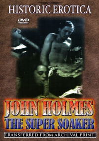 John Holmes The Super Soaker