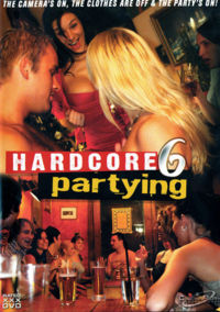 Hardcore Partying 6