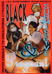 Black Submissive And Pregnant